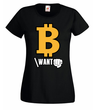 Każdy chce być bogaty - Koszulka z nadrukiem - Bitcoin - Kryptowaluty - Damska