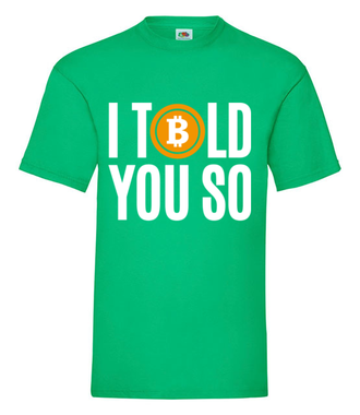 Tak, mówiłeś! - Koszulka z nadrukiem - Bitcoin - Kryptowaluty - Męska