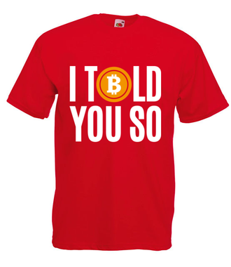 Tak, mówiłeś! - Koszulka z nadrukiem - Bitcoin - Kryptowaluty - Męska