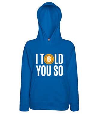 Tak, mówiłeś! - Bluza z nadrukiem - Bitcoin - Kryptowaluty - Damska z kapturem