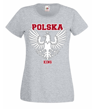Polska królem, Polska górą! - Koszulka z nadrukiem - Patriotyczne - Damska