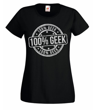 Jestem geekiem na sto procent! - Koszulka z nadrukiem - dla Gracza - Damska