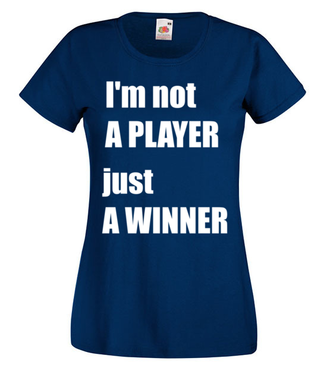 Jestem zwycięzcą, nie tylko graczem - Koszulka z nadrukiem - dla Gracza - Damska