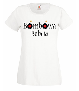 Bombowa babcia - Koszulka z nadrukiem - Dla Babci - Damska