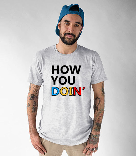 How you doin koszulka z nadrukiem filmy i seriale mezczyzna werprint 1063 51