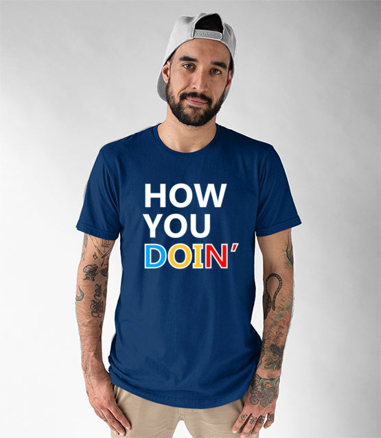 How you doin koszulka z nadrukiem filmy i seriale mezczyzna werprint 1064 50