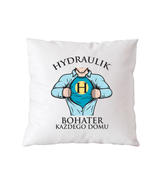Koszulka dla hydraulicznego bohatera poduszka z nadrukiem dla hydraulika gadzety werprint 1365 164