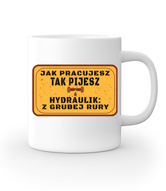 Grafika dla wesołego hydraulika - Kubek z nadrukiem - Dla hydraulika - Gadżety