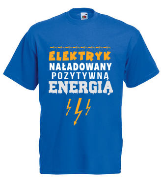 Naładowany pozytywna energia - Koszulka z nadrukiem - Praca - Męska